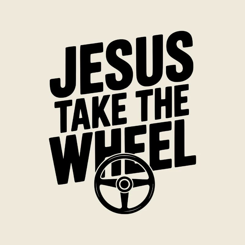 Jesus Take the Wheel