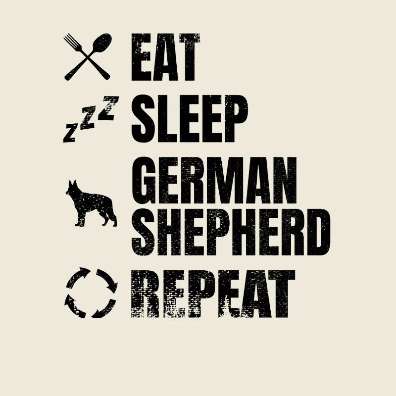 Eat Sleep German Shepherd Repeat