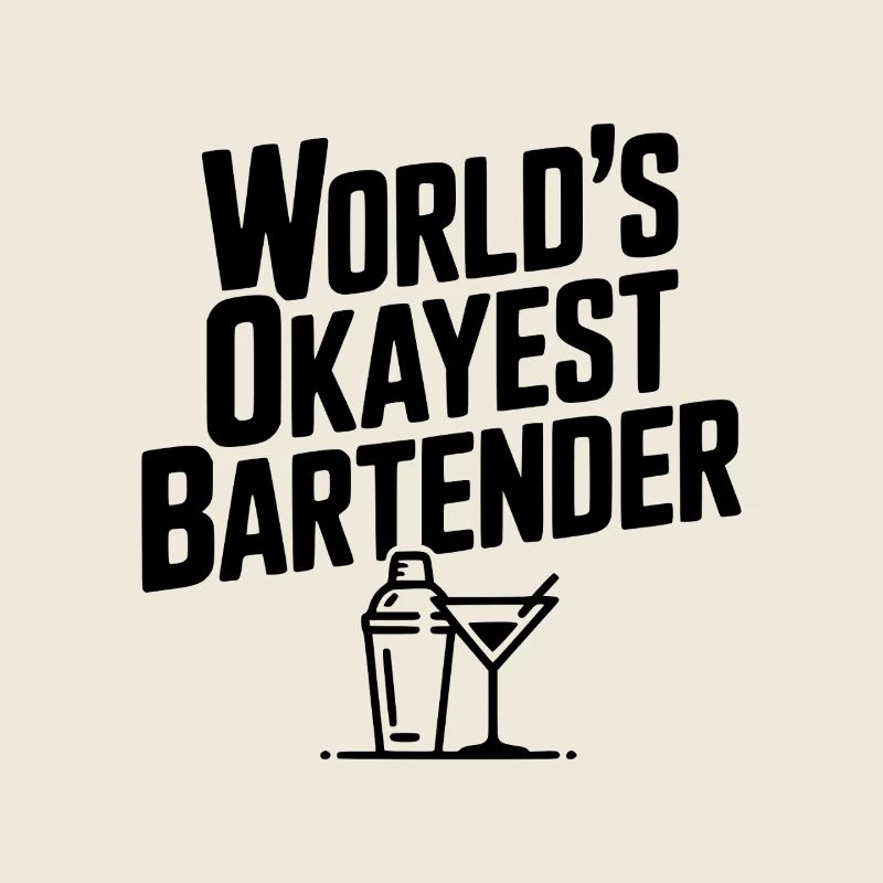 World's Okayest Bartender