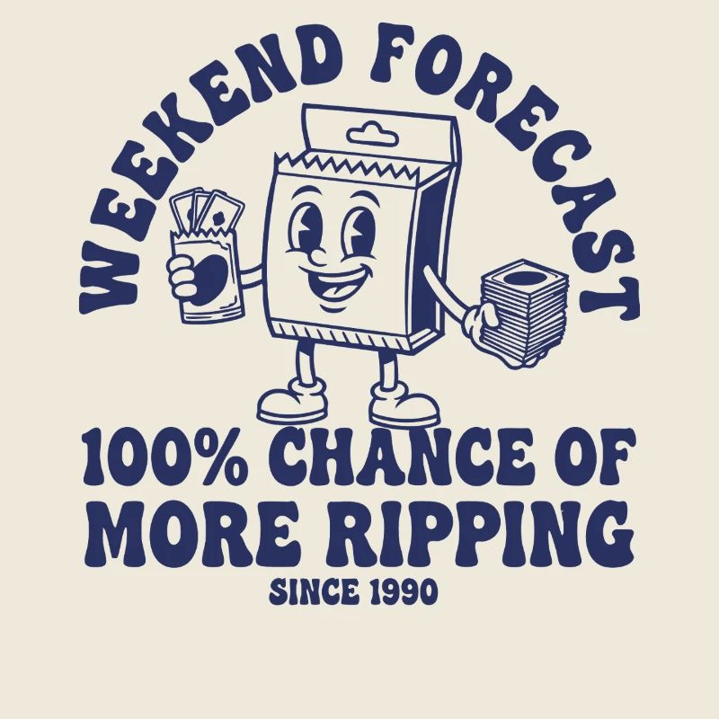 Weekend Forecast 100 Chance More Ripping trading