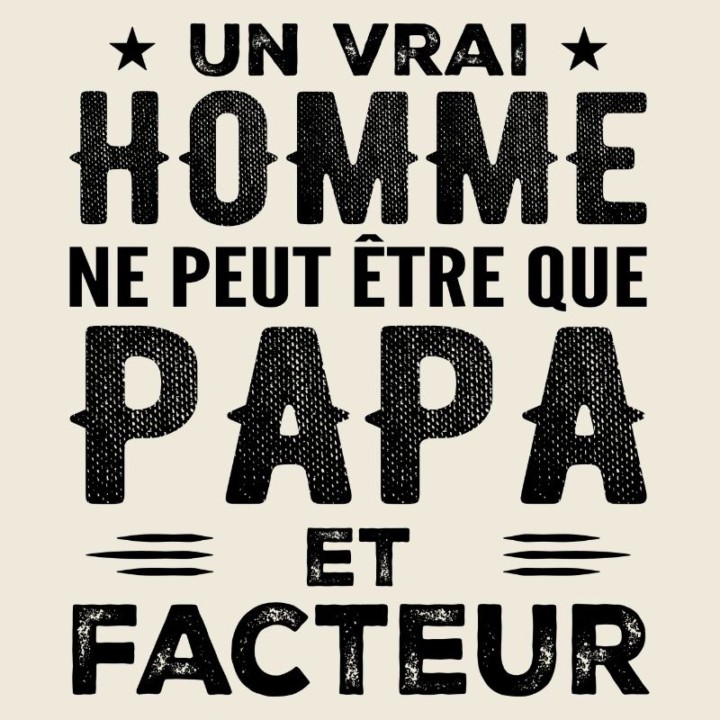 A Real Man Is Just a Dad and Postman