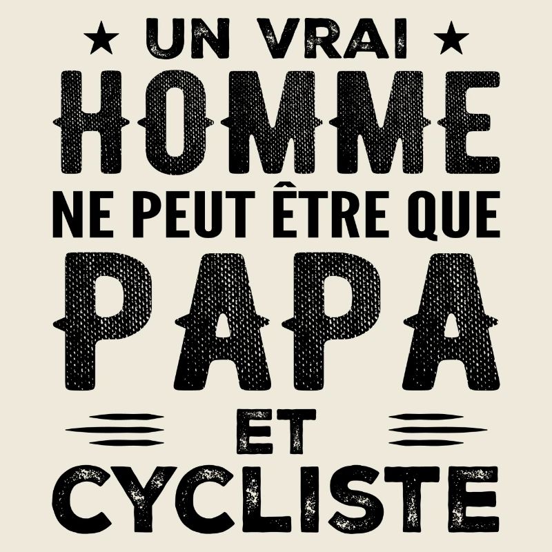 Ein echter Mann ist nur ein Vater und ein Radfahrer