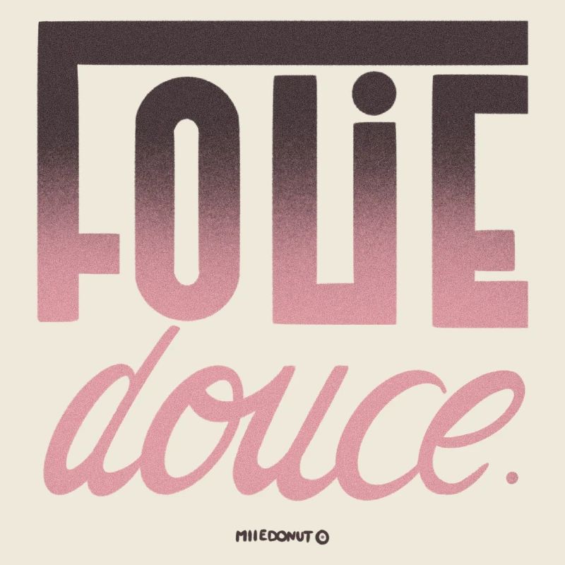 Folie Douce - Citation