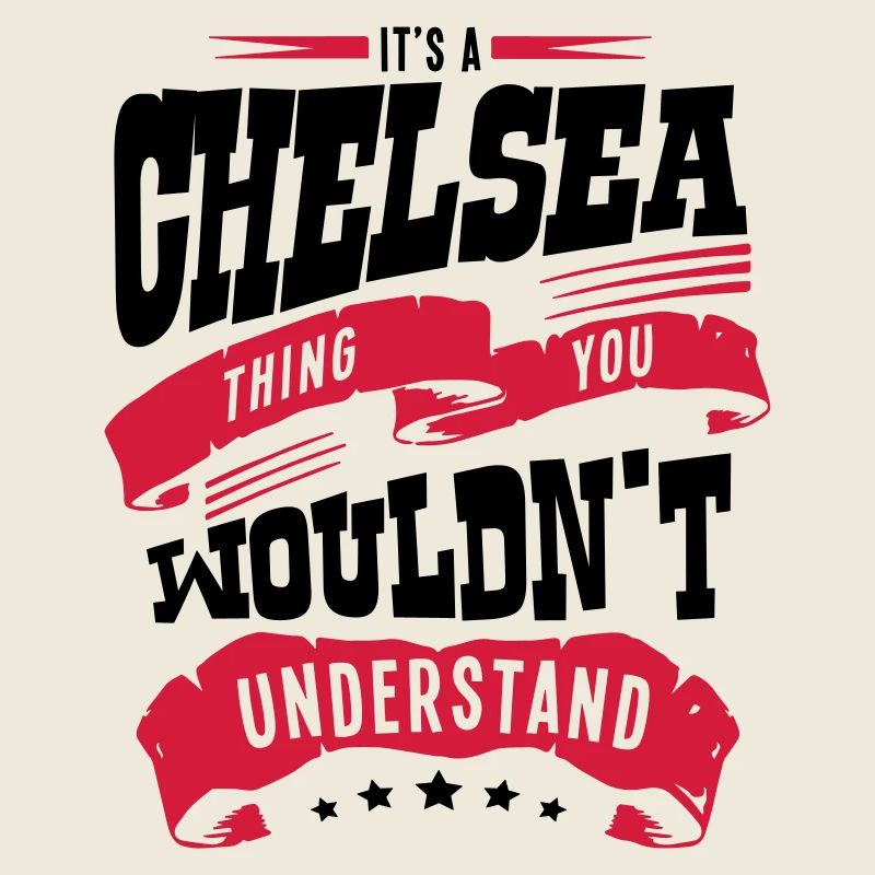 chelsea name thing you wouldnt understan