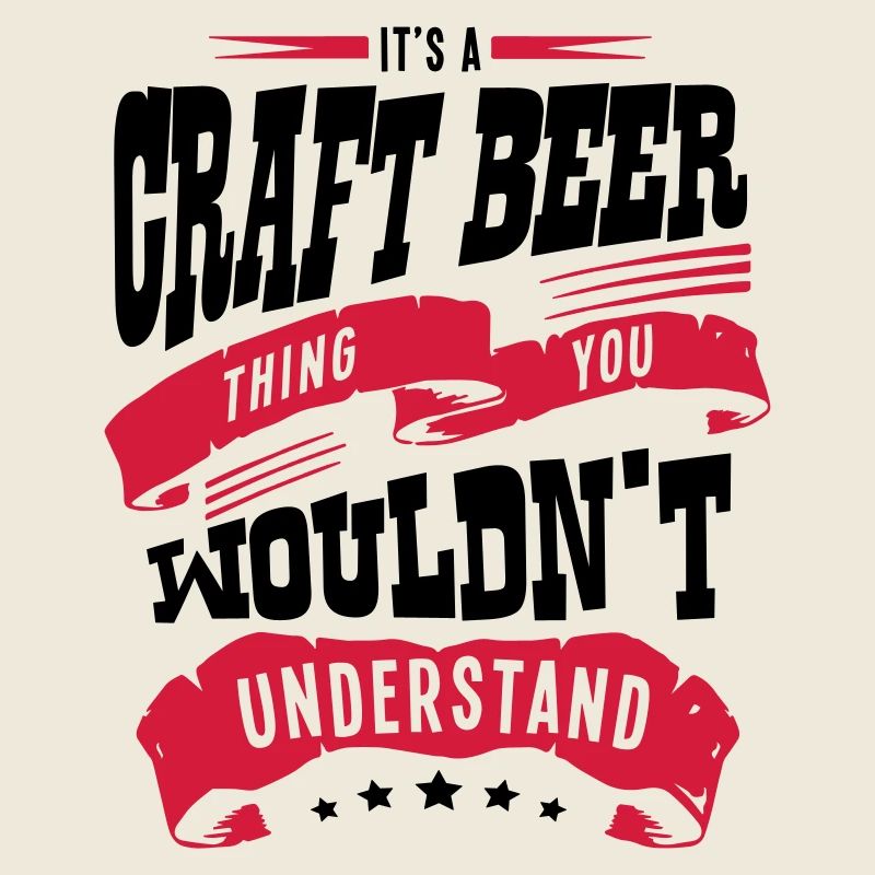 its a craft beer thing you wouldnt under