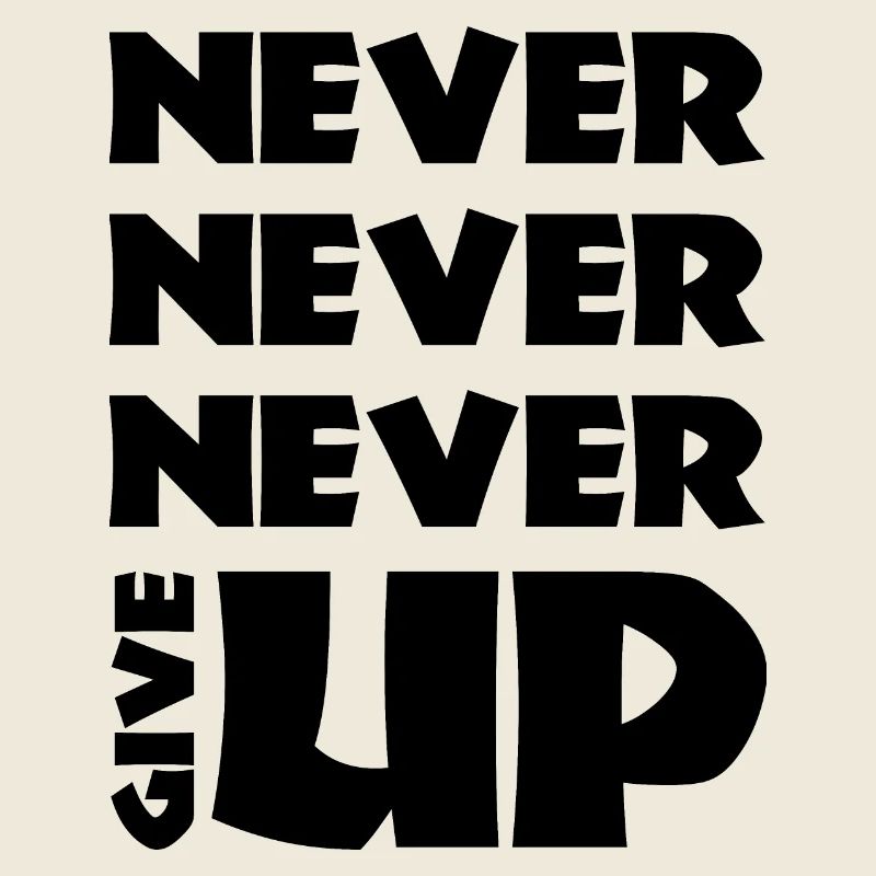 never nver nver give UP