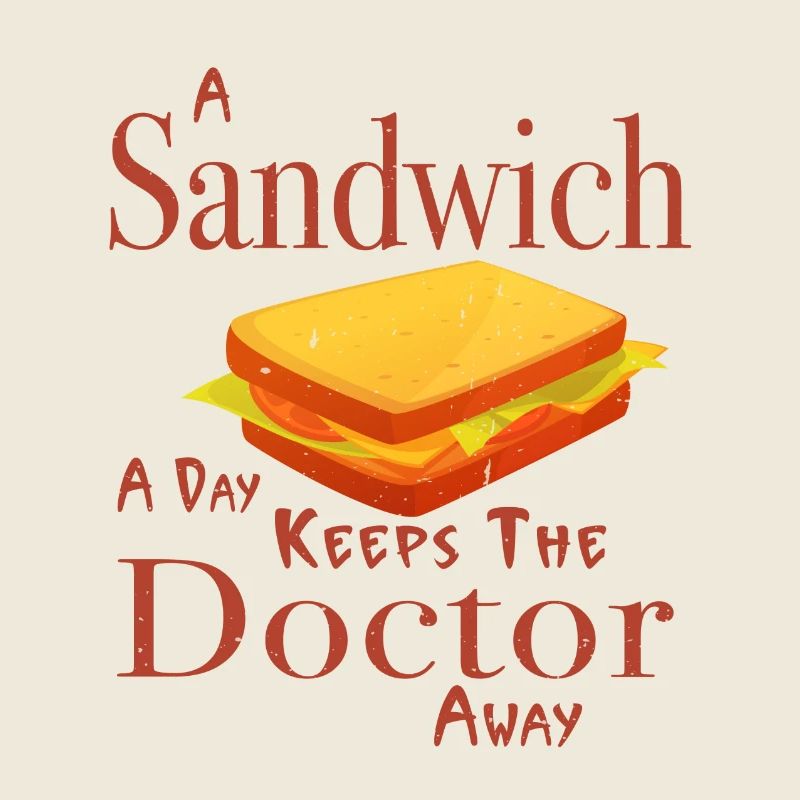 A Sandwich a day keeps the doctor away
