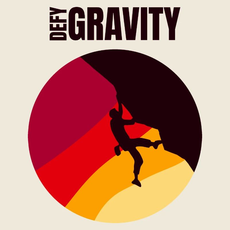 Defy Gravity - Kletterer Geschenk