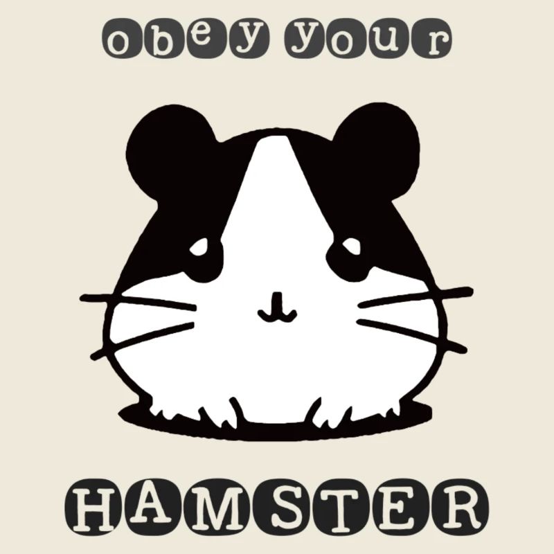 Obey your Hamster