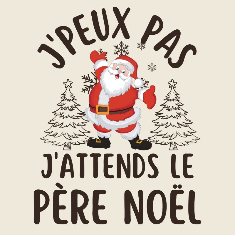 Désolé j attends le père Noël