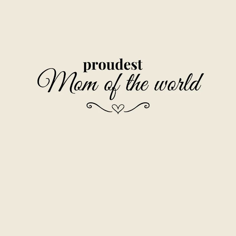 Maman la plus fière du monde