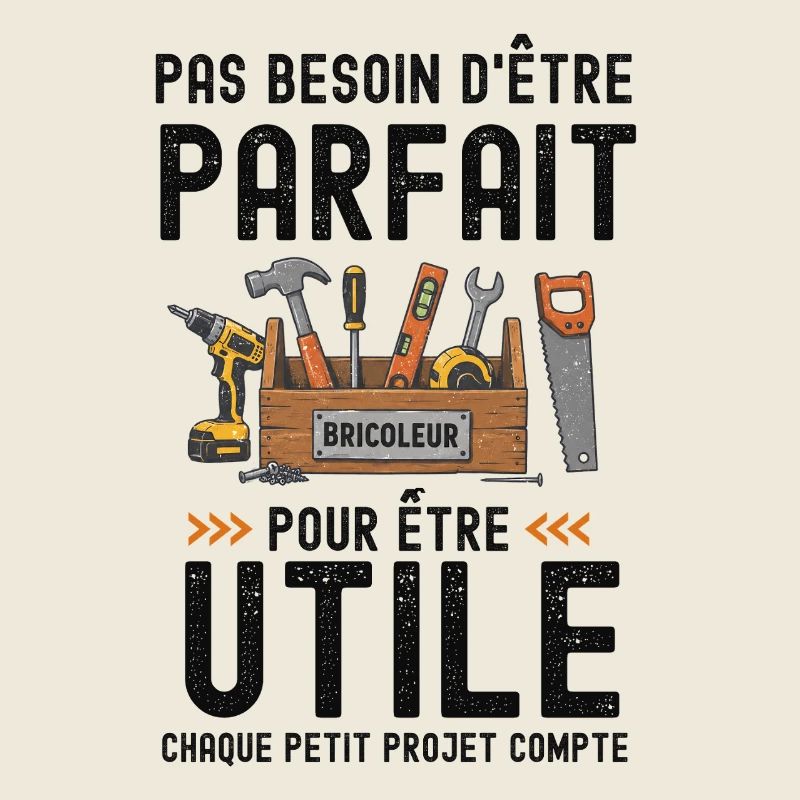 Parfait bricoleur Bricolage 