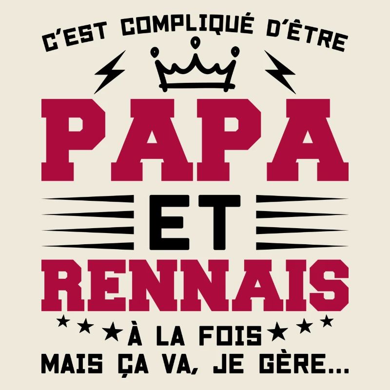 Papa et RENNAIS Idée Cadeau Citation