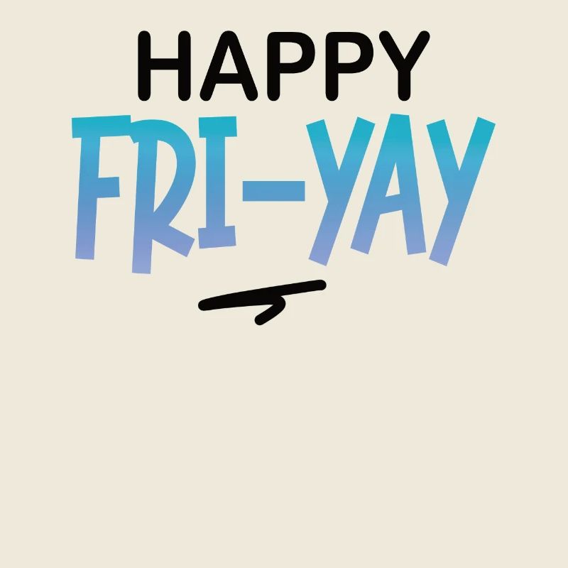Happy Fri Yay Week-end Enseignant Mème Drôle