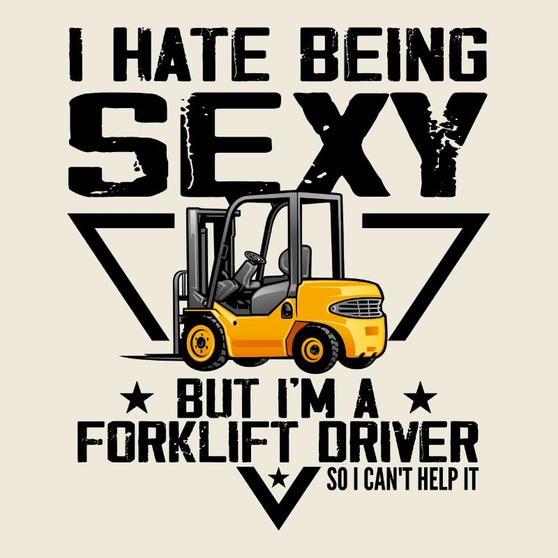 Ich hasse es, sexy zu sein, aber ich bin ein Gabelstaplerfahrer