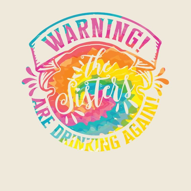 Warning The Girls Are Drinking Again