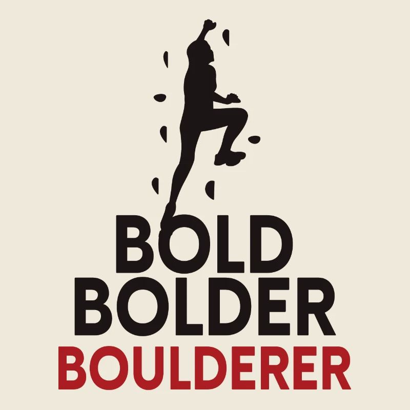 Bold Bolder Boulderer Bouldern