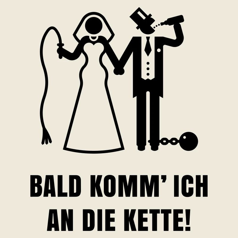 Bald komm’ ICH … (Bräutigam / JGA / Polterabend)