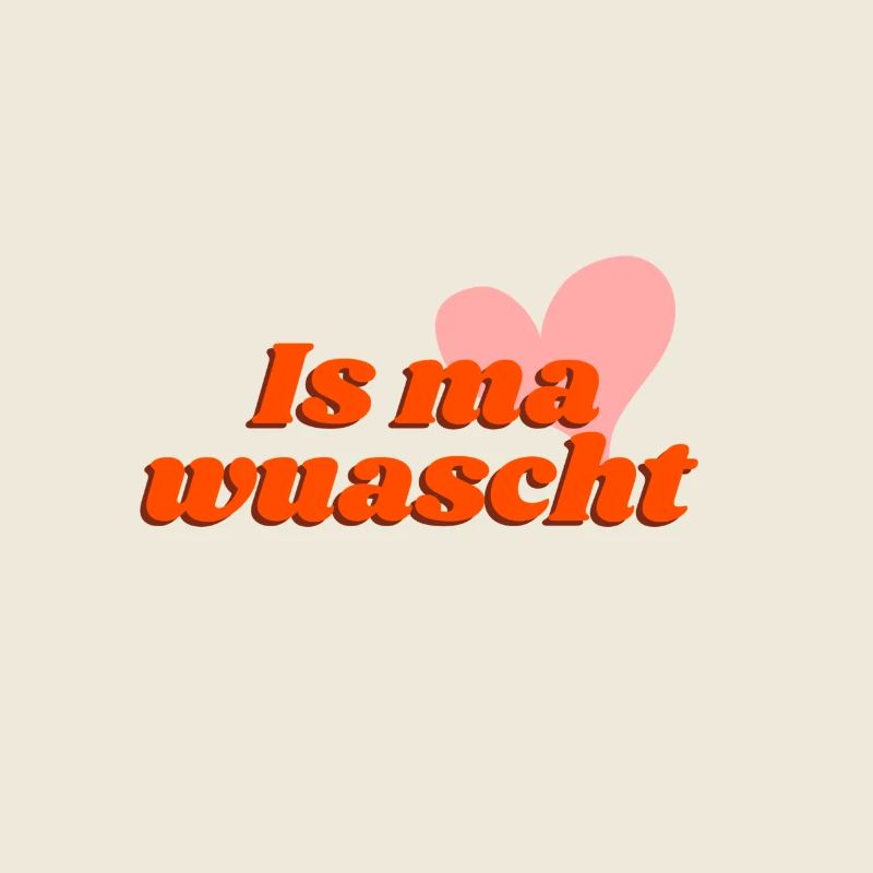 Is ma wuascht - cooler Dialekt Spruch