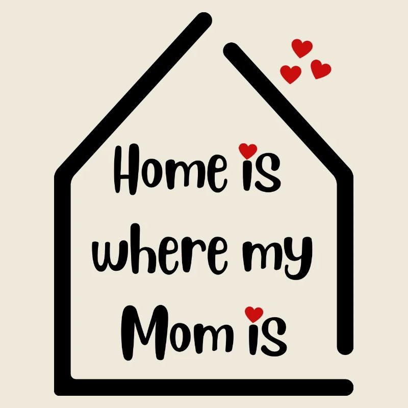 La maison est l’endroit où est ma mère - Déclaration d’amour à maman