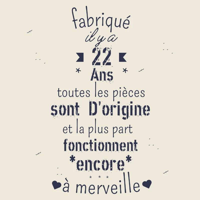 Fabriqué il y a 22 ans
