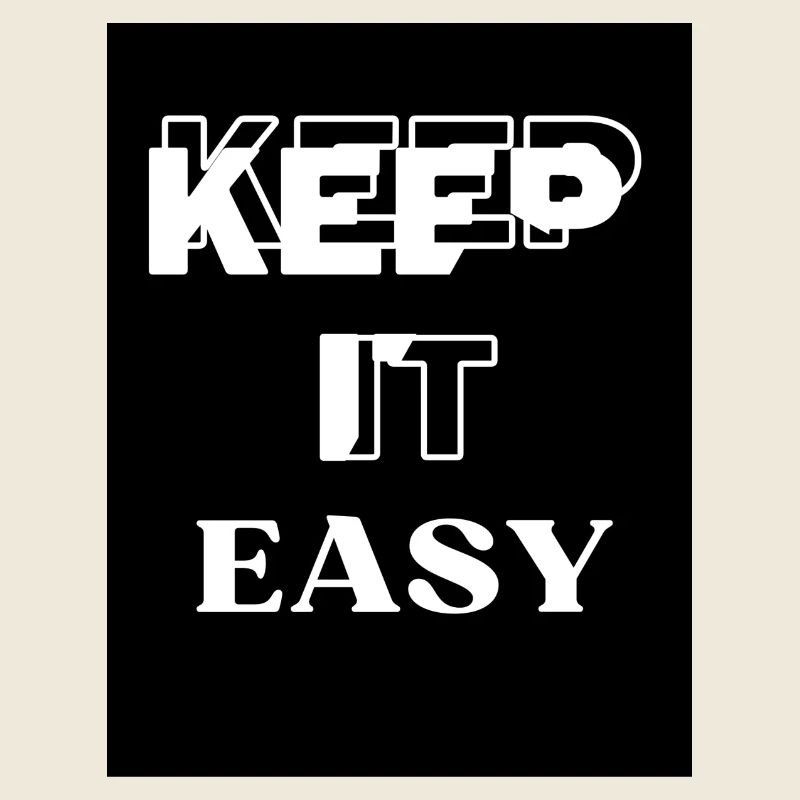 KEEP It EASY