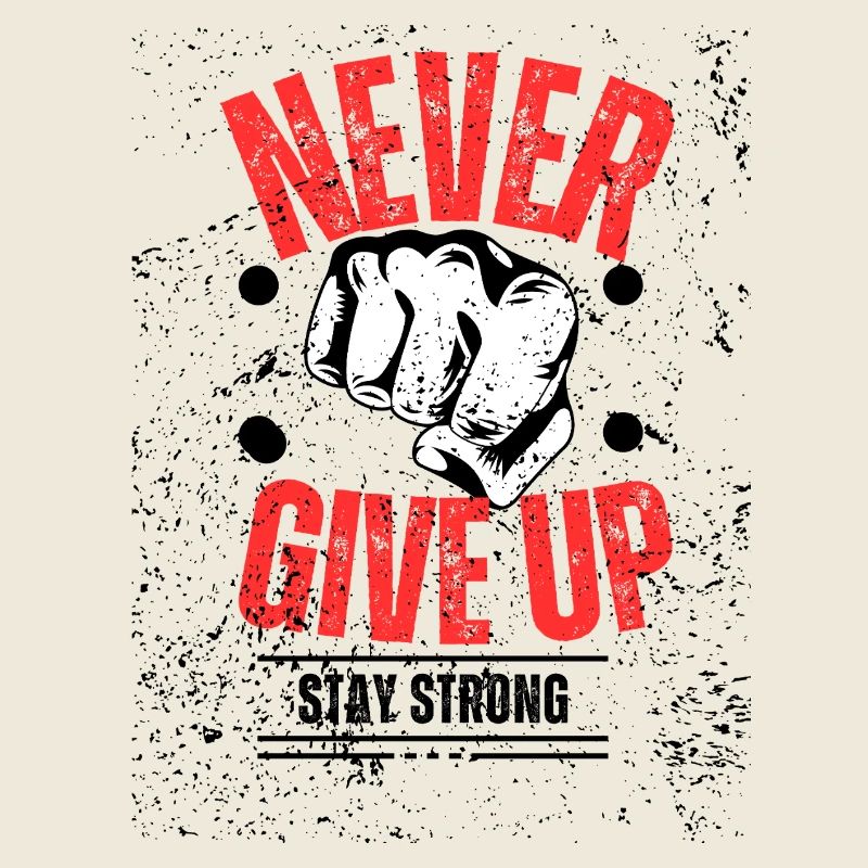 never give up