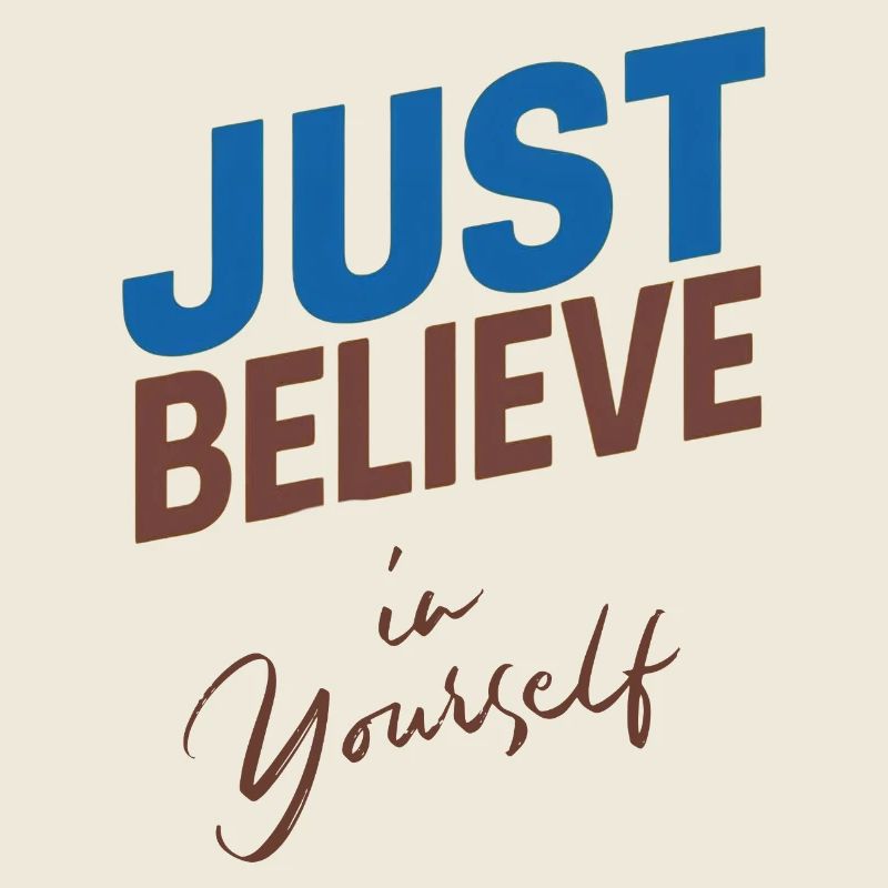 GLAUBE EINFACH AN DICH SELBST