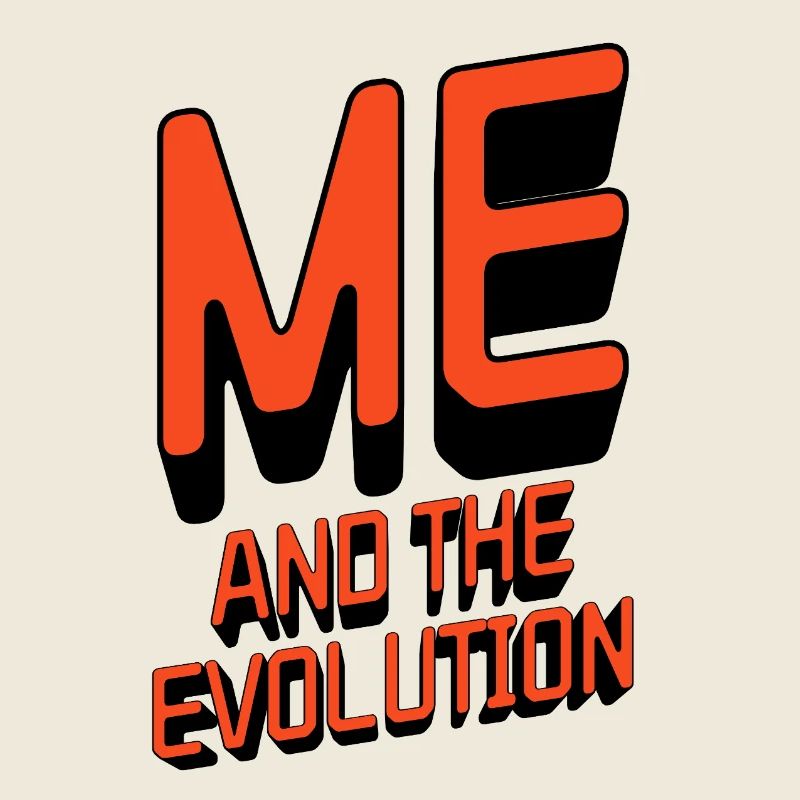 Me and the Evolution