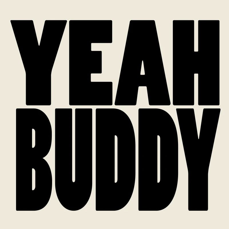 Yeah Buddy