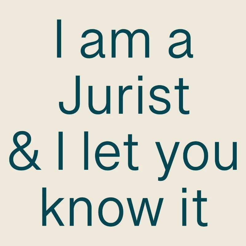 Ich bin ein Jurist und ich lasse es Dich wissen