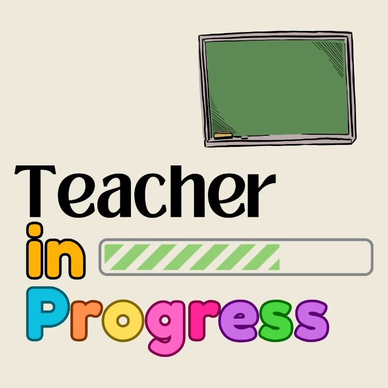 Teacher In progress Perfect Gift