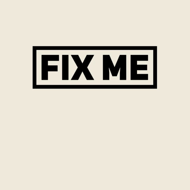 fix me