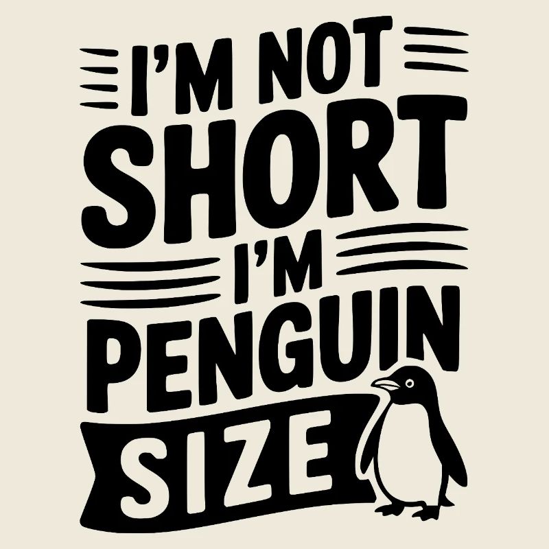 Je ne suis pas petit, je suis de la taille d’un pingouin