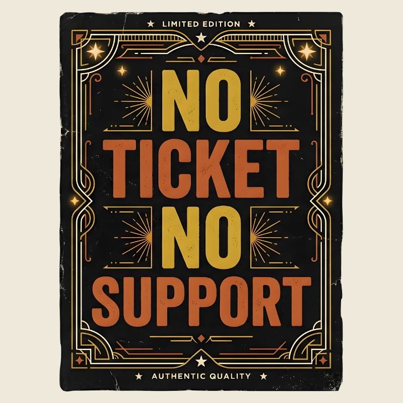 No Ticket No Service IT Support Ticketing