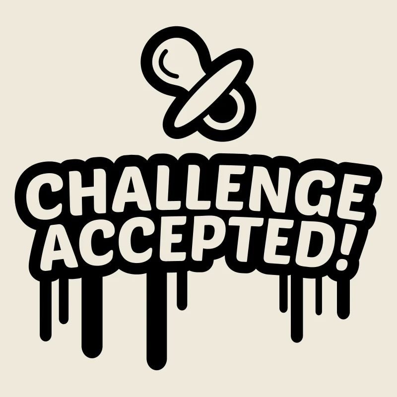 Schnuller Challenge accepted 1c