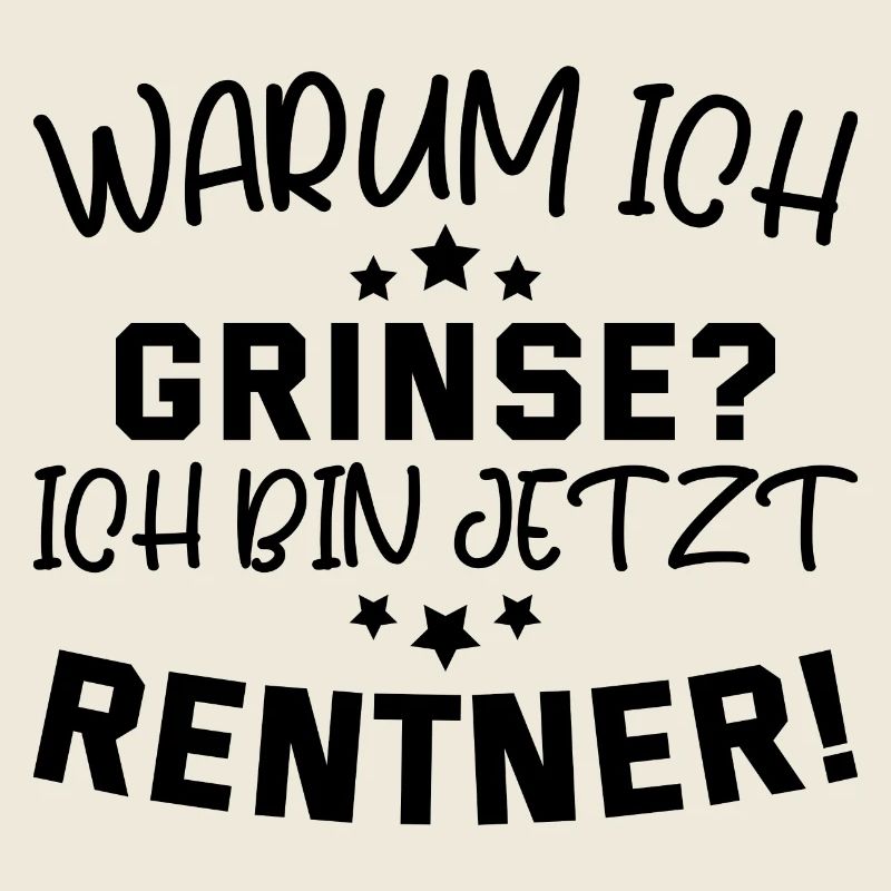 Ich Grinse Ich Bin Jetzt Rentner
