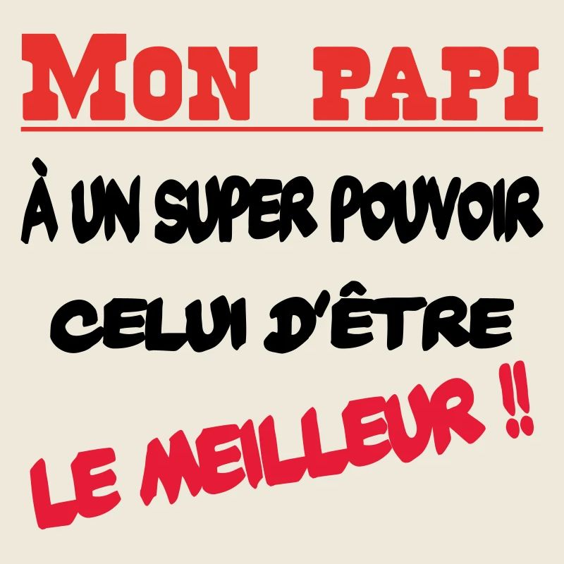 Mon papi est le meilleur