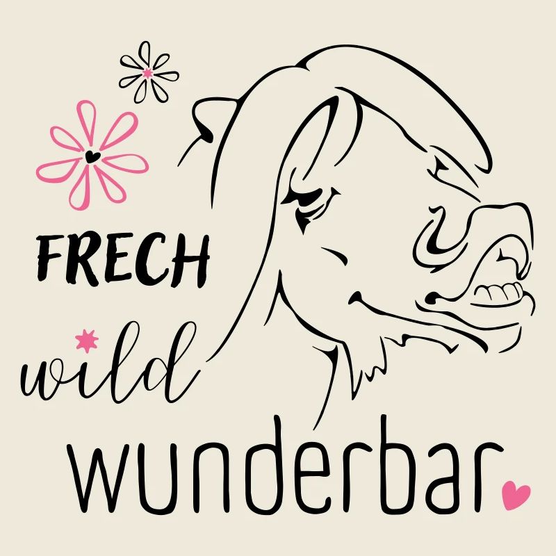 Frech, wild, wunderbar :-)