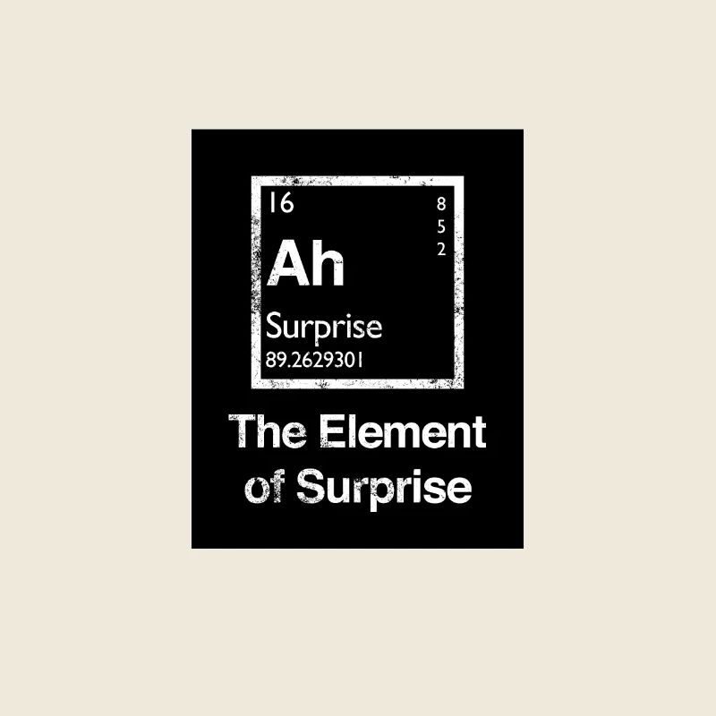 Das Element der Überraschung