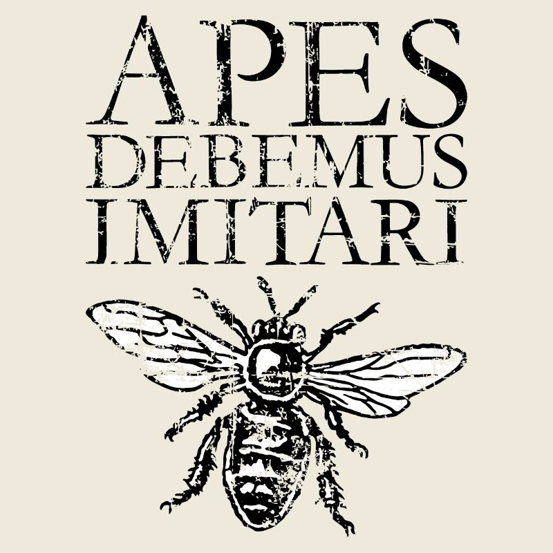 APES DEBEMUS IMITARI Beekeeper Quote Design