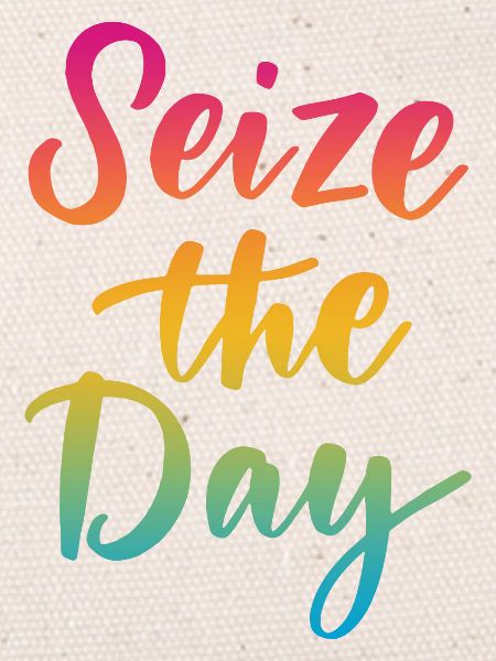Seize The Day