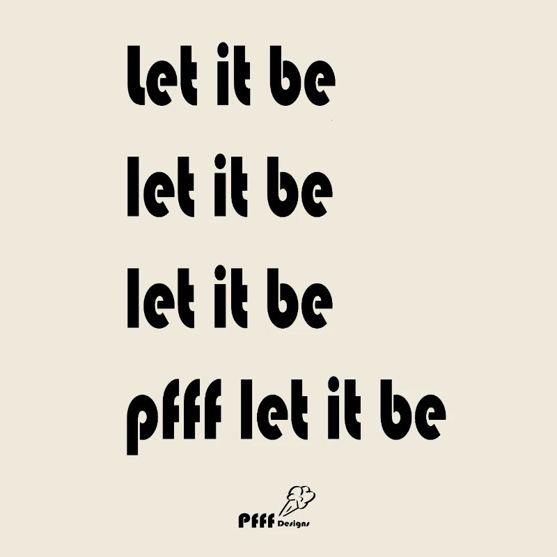 let it be