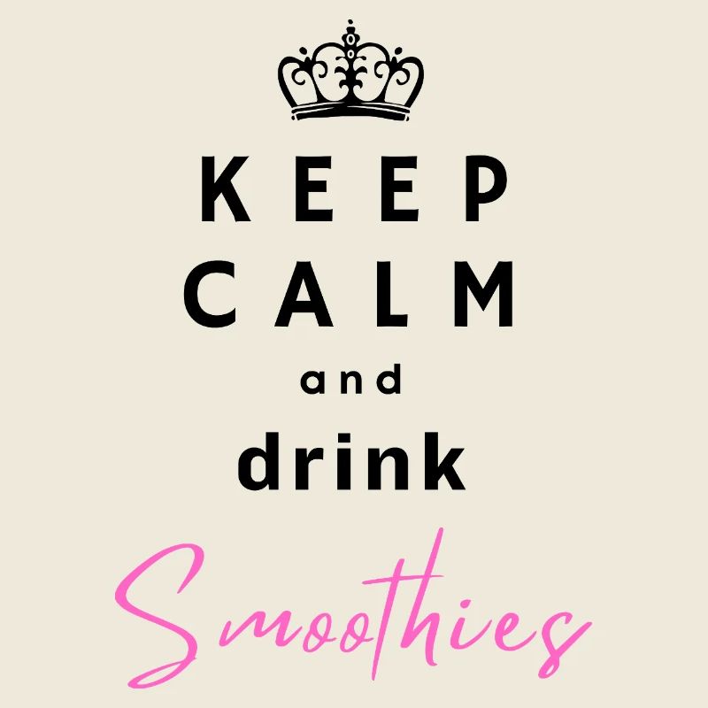 Keep Calm and Drink Smoothies–Fruchtig & Entspannt