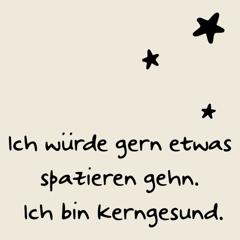 Ich bin kerngesund
