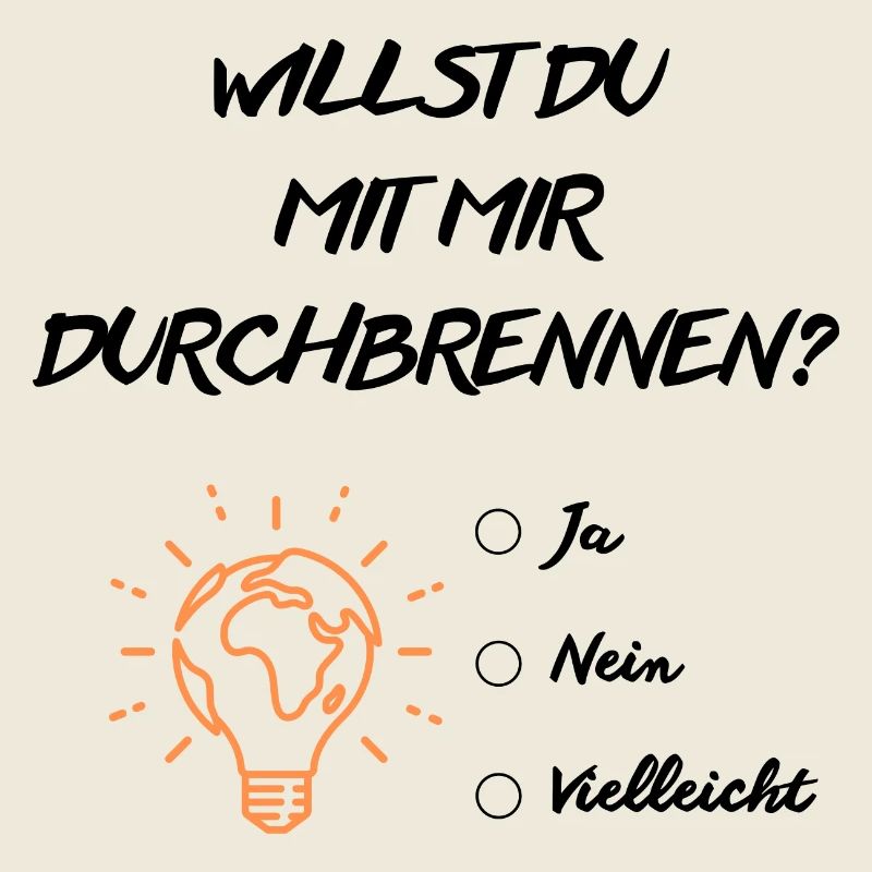Willst du mit mir durchbrennen
