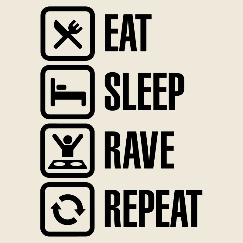Eat sleep rave repeat