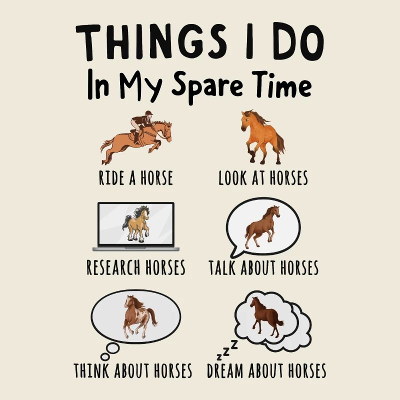 Things I Do in My Spare Time: All About Horses