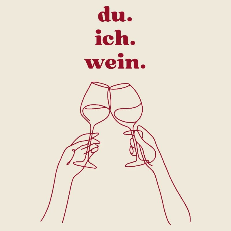 du. ich. wein.
