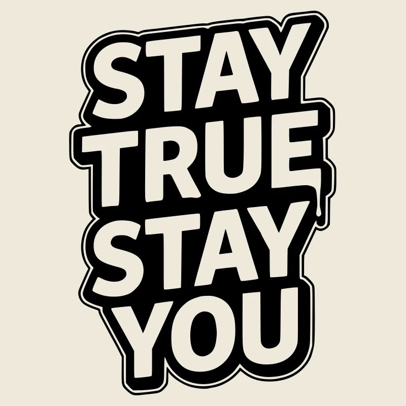 Restez fidèle à vous-même - Restez fidèle, restez vous-même Typographie